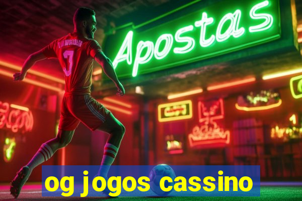 og jogos cassino